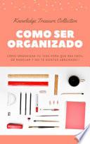 Como ser Organizado
