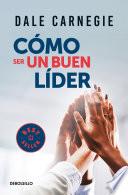 Cómo ser un buen líder