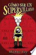 Cómo ser un supervillano