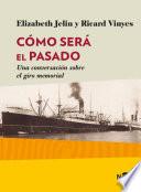 Cómo será el pasado