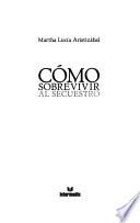 Cómo sobrevivir al secuestro