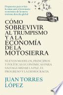 Cómo sobrevivir al trumpismo y a la economía de la motosierra