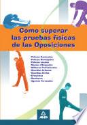 Como Superar Las Pruebas Fisicas en Las Oposiciones.e-book.