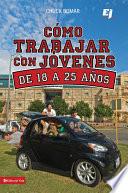 Como trabajar con jóvenes de 18 a 25 años