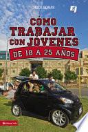 Como Trabajar con Jóvenes de 18 a 25 Años