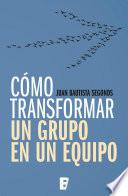 Cómo transformar un grupo en un equipo