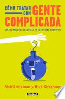 Cómo tratar con gente complicada