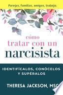 Cómo Tratar con un Narcisista