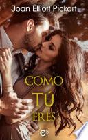 Como tú eres