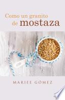 Como un granito de mostaza