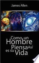 Como Un Hombre Piensa Asi Es Su Vida