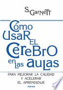 Cómo usar el cerebro en las aulas