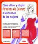 Cómo utilizar y adaptar patrones de costura a las formas de las mujeres