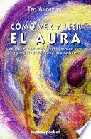 Cómo ver y leer el aura