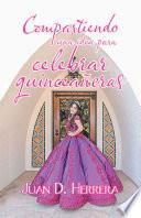 Compartiendo Una Idea Para Celebrar Quinceañeras