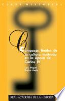 Compases finales de la cultura ilustrada en la época de Carlos IV