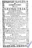 Compendio de la geometria elementar, aritmentica inferior, y trigonometria plana, y espherica