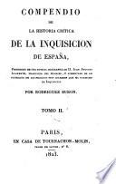 Compendio de la Historia critica de la Inquisicion de Espana