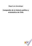 Compendio de la historia política y eclesiástica de Chile