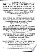 Compendio de la vida prodigiosa del V. P. Fray Gerónimo de Alaviano...del orden de N.P.S.Agustin y breve elogio de la ilustre villa de Alcalà de Henares