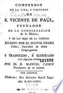 Compendio de la vida y virtudes de S. Vicente de Paúl, fundador de la Congregacion de la Mision y de las Hijas de Caridad