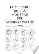 Compendio de las monedas del Imperio Romano: De Caracalla (198 d.C.) a Juliano de Pannonia (285 d.C.)