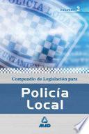 Compendio de Legislacion Para la Policia Local.volumen Iii.ebook.