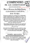 Compendio de los comentarios extendidos por el maestro Antonio Gómez a las ochentas y tres Leyes de Toro...