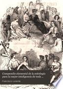 Compendio elemental de la mitología para la mejor inteligencia de toda especie de libros que maneja la juventud estudiosa