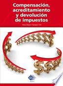 Compensación, acreditamiento y devolución de impuestos 2016