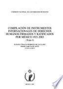 Compilación de instrumentos internacionales de derechos humanos firmados y ratificados por México 1921-2003