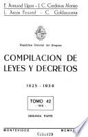 Compilación de leyes y decretos, 1825-1930