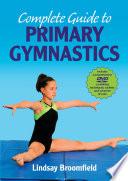 Complete Guide to Primary Gymnastics