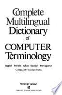 Complete Multilingual Dictionary of Computer Terminology
