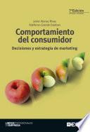 Comportamiento del consumidor : decisiones y estrategia de marketing
