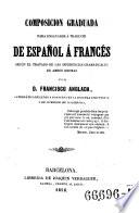 Composicion Graduada Para Ensayarse A Traducir De Espanol A Frances (etc.)