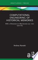 Computational Engineering of Historical Memories