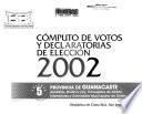 Computo de votos y declaratorias de elecciones 2002: Provincia de Guanacaste