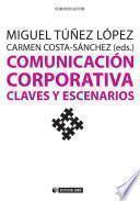 Comunicación corporativa: Claves y escenarios