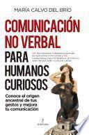 Comunicación no verbal para humanos curiosos