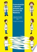 Comunicación y atención primaria para los alumnos de Medicina