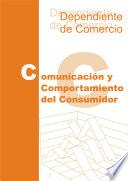 Comunicacion Y Comportamiento Del Consumidor