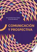 Comunicación y Prospectiva