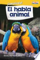 ¡Comunícate! El habla animal (Communicate! Animal Talk) Guided Reading 6-Pack