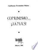 Comunismo, jamás!