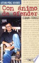 Con ánimo de ofender, 1998-2001