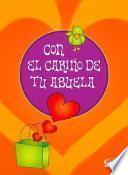 Con el carino de tu abuela/ With Your Grandmother's Love