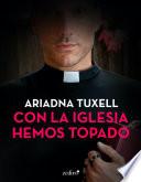 Con la iglesia hemos topado