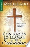 Con razn lo llaman el Salvador/ No Wonder They Call Him Savior