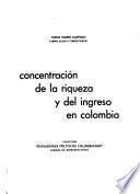Concentración de la riqueza y del ingreso en Colombia